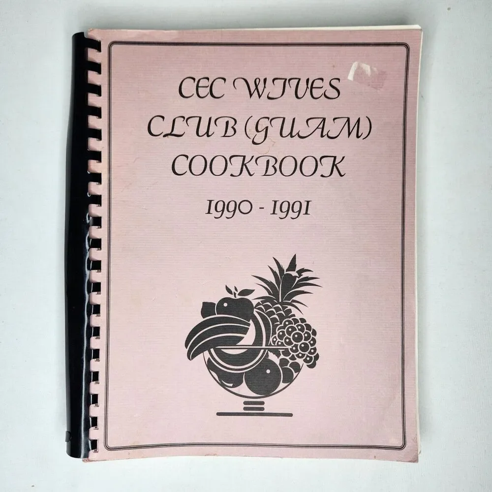CEC Wives Club Guam Cookbook 1990 1991‎ Navy Civil Engineer Corps Officers